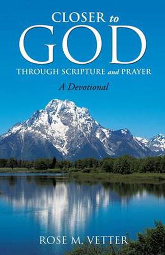 Cover image for Closer to God Through Scripture and Prayer