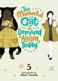 Cover image for The Masterful Cat Is Depressed Again Today Vol. 5