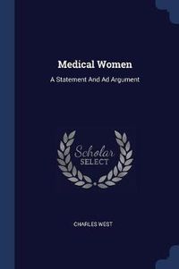 Cover image for Medical Women: A Statement and Ad Argument