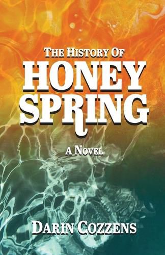 Cover image for The History of Honey Spring