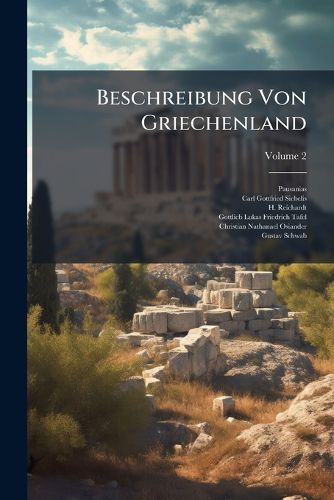 Cover image for Beschreibung Von Griechenland, Volume 2