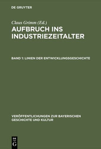 Cover image for Aufbruch ins Industriezeitalter, Band 1, Linien der Entwicklungsgeschichte