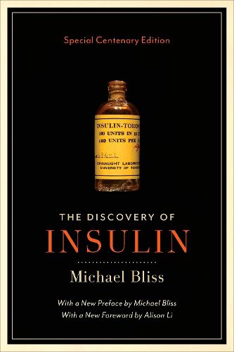 The Discovery of Insulin: Special Centenary Edition