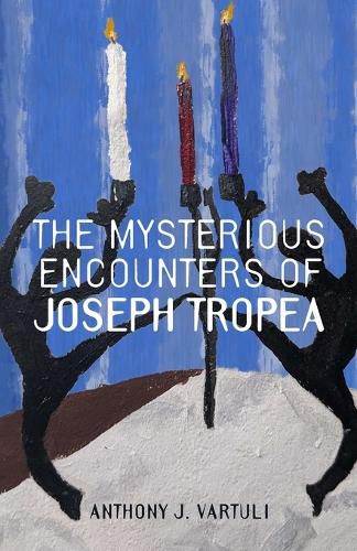 Cover image for The Mysterious Encounters of Joseph Tropea