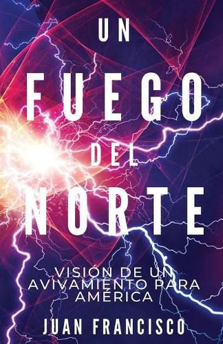 Cover image for Un Fuego Del Norte