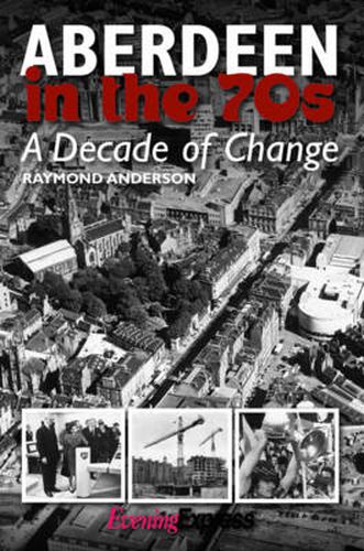 Cover image for Aberdeen in the Seventies: A Decade of Change