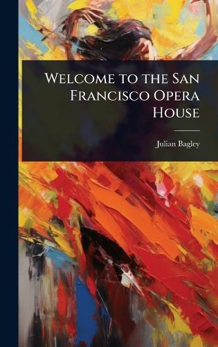 Cover image for Welcome to the San Francisco Opera House