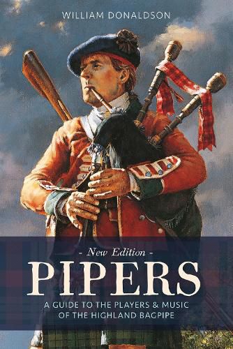 Cover image for Pipers: A Guide to the Players and Music of the Highland Bagpipe