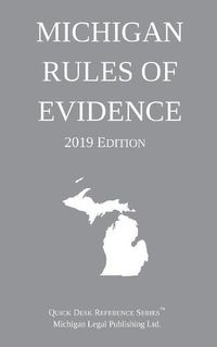 Cover image for Michigan Rules of Evidence; 2019 Edition