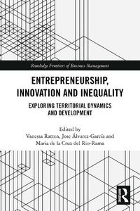 Cover image for Entrepreneurship, Innovation and Inequality: Exploring Territorial Dynamics and Development