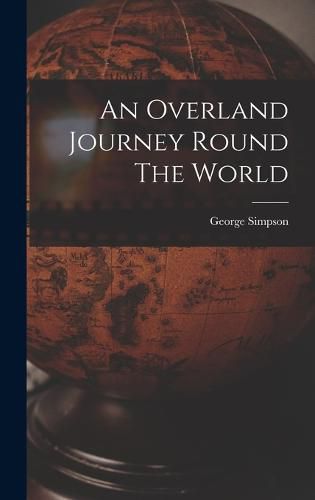 Cover image for An Overland Journey Round The World