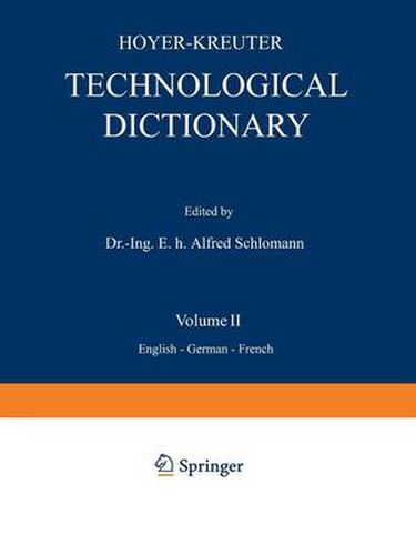 Technological Dictionary: Volume II English - German - French