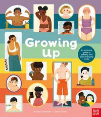 Cover image for Growing Up: An Inclusive Guide to Puberty and Your Changing Body