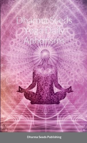 Cover image for Dharma Seeds Yoga Daily Aphorisms