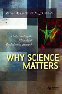 Cover image for Why Science Matters: Understanding the Methods of Psychological Research