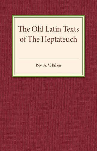 The Old Latin Texts of the Heptateuch