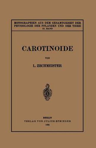 Carotinoide: Ein Biochemischer Bericht UEber Pflanzliche Und Tierische Polyenfarbstoffe