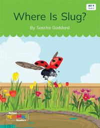 Cover image for Where Is Slug? (Set 9, Book 6)