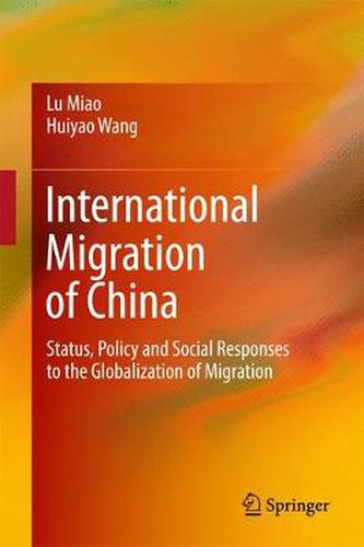 Cover image for International Migration of China: Status, Policy and Social Responses to the Globalization of Migration