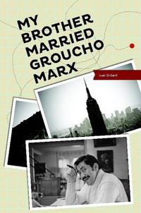 Cover image for My Brother Married Groucho Marx