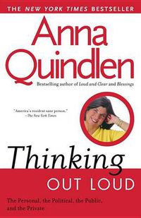 Cover image for Thinking Out Loud: On the Personal, the Political, the Public and the Private