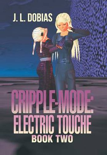 Cover image for Cripple-Mode: Electric Touche: Book Two