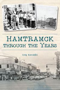 Cover image for Hamtramck Through the Years