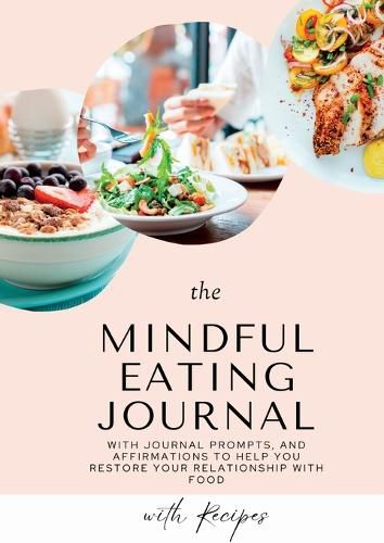 Cover image for Mindful Eating Journal for Busy Women with Healthy and Delicious Recipes