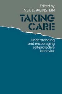 Cover image for Taking Care: Understanding and Encouraging Self-Protective Behavior