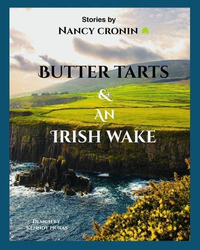 Cover image for Butter Tarts & An Irish Wake
