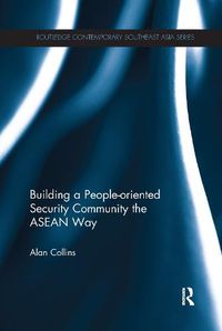 Cover image for Building a People-oriented Security Community the ASEAN Way