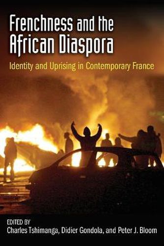 Cover image for Frenchness and the African Diaspora: Identity and Uprising in Contemporary France