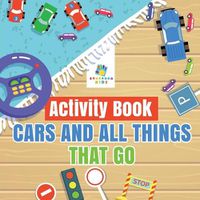 Cover image for Activity Book Cars and All Things That Go
