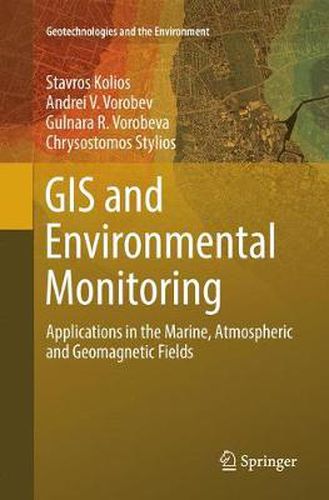 Cover image for GIS and Environmental Monitoring: Applications in the Marine, Atmospheric and Geomagnetic Fields