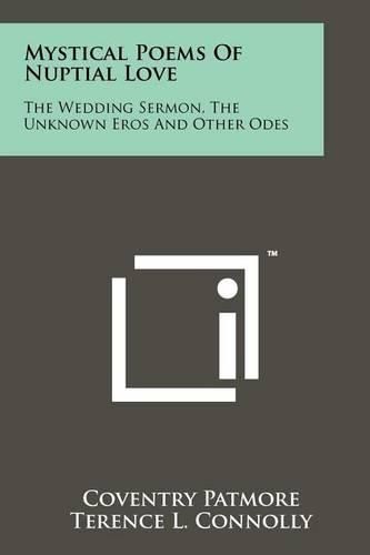 Cover image for Mystical Poems of Nuptial Love: The Wedding Sermon, the Unknown Eros and Other Odes