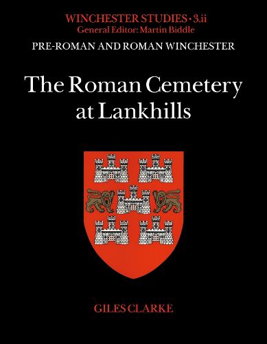 Cover image for The Roman Cemetery at Lankhills