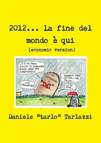 Cover image for 2012... La fine del mondo e qui (economic version)