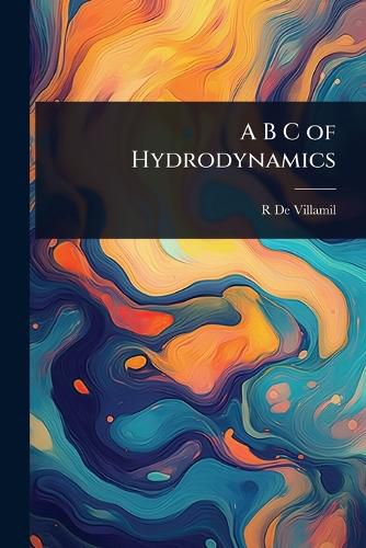 Cover image for A B C of Hydrodynamics