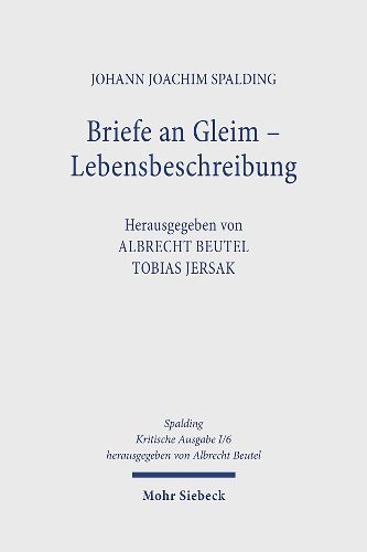 Kritische Ausgabe: 1. Abteilung: Schriften. Band 6: Kleinere Schriften: Teilband 2: Briefe an Gleim - Lebensbeschreibung