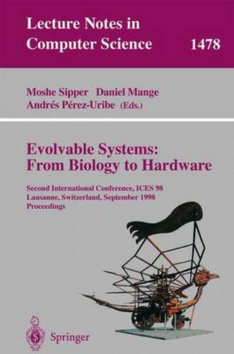 Cover image for Evolvable Systems: From Biology to Hardware: Second International Conference, ICES 98 Lausanne, Switzerland, September 23-25, 1998 Proceedings