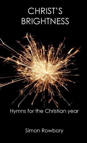 Cover image for Christ's Brightness: Hymns for the Christian Year