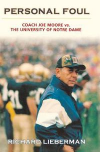 Cover image for Personal Foul: Coach Joe Moore vs. The University of Notre Dame