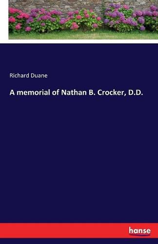 A memorial of Nathan B. Crocker, D.D.