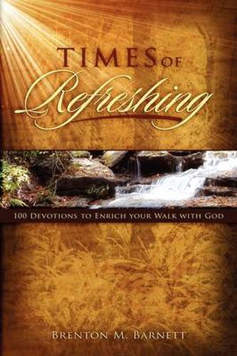 Cover image for Times of Refreshing: 100 Devotions to Enrich Your Walk with God