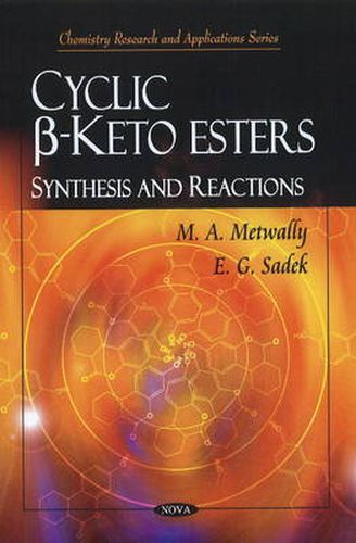 Cover image for Cyclic ss-Ketoesters: Synthesis & Reactions