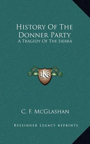 History of the Donner Party: A Tragedy of the Sierra