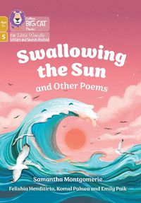 Cover image for Swallowing the Sun and Other Poems