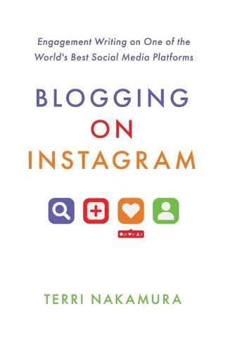 Cover image for Blogging on Instagram: Engagement Writing on One of the World's Best Social Media Platforms