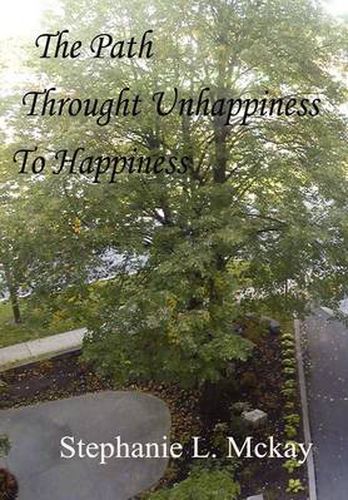 Cover image for The Path Through Unhappiness To Happiness