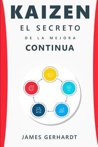 Cover image for Kaizen: El secreto de la mejora continua